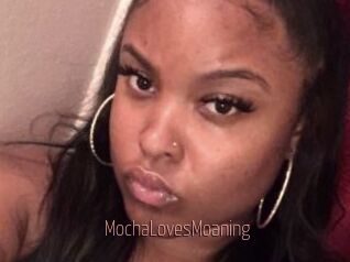 MochaLovesMoaning