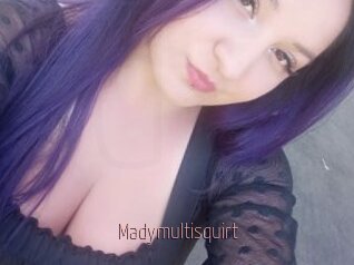 Madymultisquirt