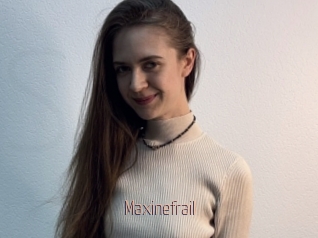 Maxinefrail