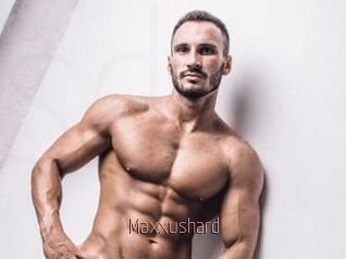 Maxxushard