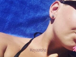 Mayaaisha