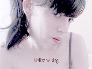 Melinahviking