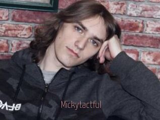 Mickytactful