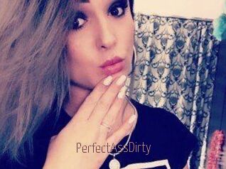 PerfectAssDirty