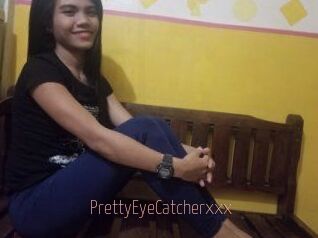 PrettyEyeCatcherxxx