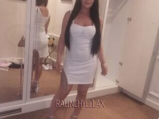 RAUNCHYELLAX