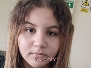 Rossewalker