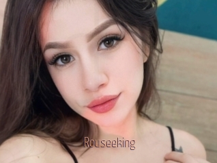 Rouseeking