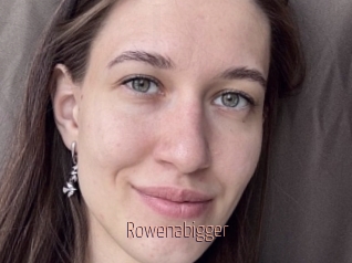 Rowenabigger