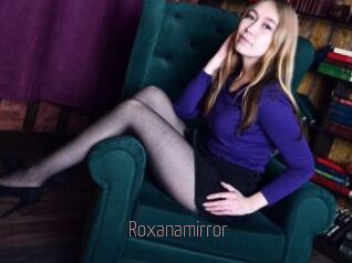 Roxanamirror