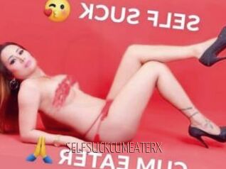 SELFSUCKCUMEATERX