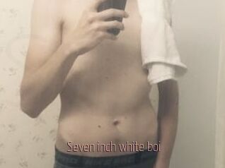 Seven_inch_white_boi