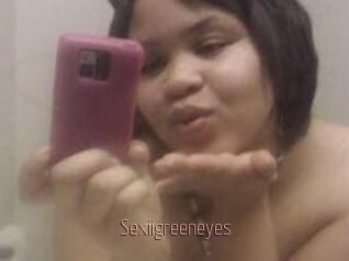 Sexiigreeneyes