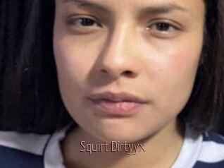Squirt_Dirtyyx