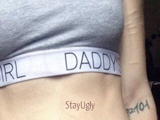 StayUgly