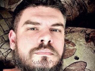 SuddenlyPsycho