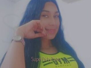 SuperDirtyTs4u