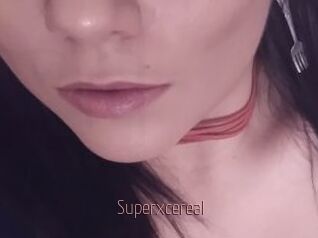 Superxcereal
