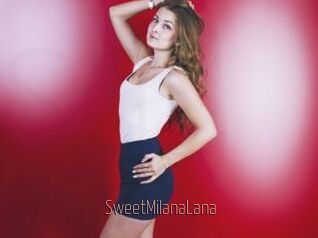 SweetMilanaLana