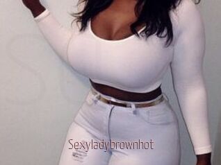 Sexyladybrownhot