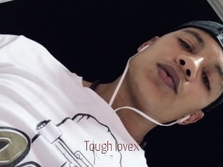 Tough_lovex