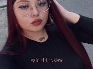 Valloletdirtyslave