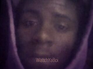 WatchYaBoi
