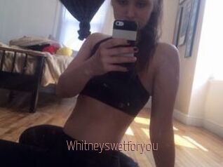 Whitneyswetforyou