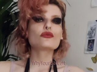 WhyYourDadLeft